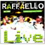 Raffaello - Raffaello Live