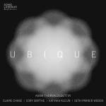 Thorvaldsdottir / Chase / Kleijn - Ubique