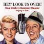 Bill Crosby & R.Clooney - Hey,Look Us Over-Singing In
