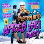 Drews, J.-Milski, J.-Wackel, P. - Pistenhits-Apres Ski Party