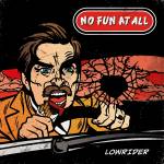 No Fun At All - Lowrider