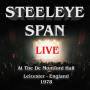 Steeleye Span - Live At De Montfort Hall