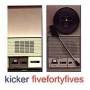 Kicker - Fivefortyfives