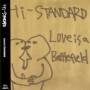 Hi-Standard - Love Is A Battlefield