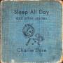 Charlie Dore - Sleep All Day