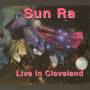 Sun Ra - Live In Cleveland