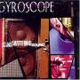 Gyroscope - Sound Shattering Sound