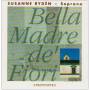 Ryden Susanne / Various Composers - Bella Madre De Fiori