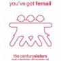 The Century Sisters - You've Got Femail