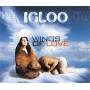 Igloo - Wings of love