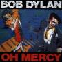Bob Dylan - Oh Mercy