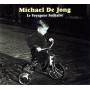 Michael De Jong - Le Voyageur Solitaire