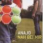 Anajo - Nah bei mir