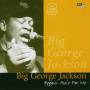 Big George Jackson - Beggin' Ain't For Me