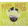 Mark Bragg - Your Kiss