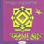 Marc Supreme - Come On