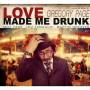Gregory Page - Love Made Me Drunk