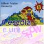 Edilberto Vasconcelos - A Escola E Um Show
