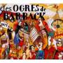 OGRES DE BARBACK - Fausses Notes et Repris de Jus