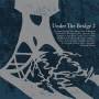 Various - Under the Bridge 2