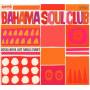 The Bahama Soul Club - Bossa Nova Just Smells Funky