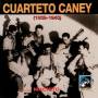 Cuarteto Y Sexteto Caney - Cuarteto Caney 1939-1940
