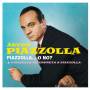 Astor Piazzolla - Piazzolla...O NO?/Piazzolla In