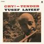 Yusef Lateef - Cry! Tender ( Ltd.180 LP)