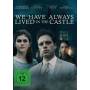 Stan, Daddario, Farmiga, Glover, Malcomson, Coonan - We Have Always Lived in the Castle [DE-Version, Regio 2/B]