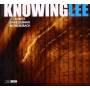 Lee Konitz / Dave Liebman / Richie Beirach - Knowing Lee