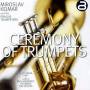 Kejmar / Barta / Prague Trumpeters - CEREMONY OF TRUMPETS