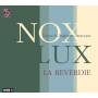 La Reverdie - Nox Lux