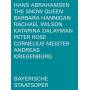 Hannigan / Wilson / Meister / Bayerisches Staatsorch. - The Snow Queen [DE-Version, Regio 2/B]
