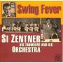 Si Zentner & His Orchestra - Swing Fever