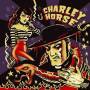 Charley Horse - Unholy roller