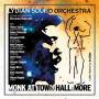 Lydian Sound Orchestra - Monk At Town Hall & More