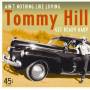 Tommy Hill - Ain't Nothing Like Loving/Get Ready Baby 45rpm