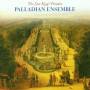 Palladian Ensemble - THE SUN KINGS PARADISE