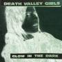 Death Valley Girls - Glow In The Dark (Ltd.Splatter Vinyl)