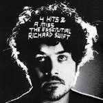 Richard Swift - 4 Hits & a Miss - The Essential Richard Swift
