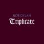 bob Dylan - Triplicate