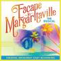 Original Broadway Cast Recording - Escape To Margaritaville - The Musical