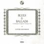 Luther Dickinson - Blues & Ballads (A Folksingers Songbook) Vol.1 &II