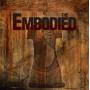 Embodied - The Embodied