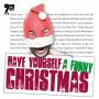 Various - Have yourself a funny Christma