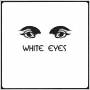 White Eyes - White Eyes