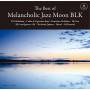 Best Of Melancholic Jazz Moon Blk / Various (jmlp) - Best Of Melancholic Jazz Moon Blk / Various