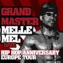 Grandmaster Melle Mel - Hip Hop Anniversary Europe Tour