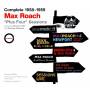 Max Roach - Complete 1958-1959 Plus Four Sessions (3CD Box S
