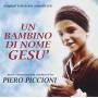 Un Bambino Di Nome Gesu' / O. S. T. - Un Bambino Di Nome Gesu' / O.s.t.